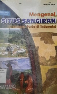 Image of MENGENAL SITUS SANGIRAN (KEHIDUPAN PURBA DI INDONESIA)
