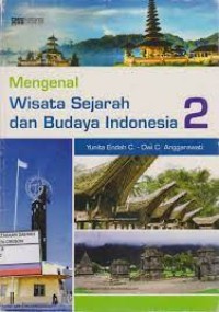 Image of MENGENAL WISATA SEJARAH DAN BUDAYA INDONESIA 2