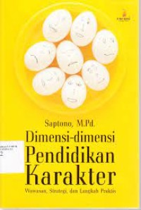Image of DIMENSI-DIMENSI PENDIDIKAN KARAKTER WAWASAN, STRATEGI DAN LANGKAH PRAKTIS