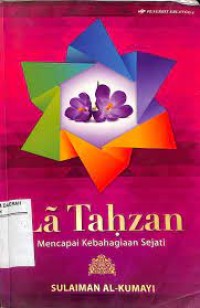 Image of LA TAHZAN MENCAPAI KEBAHAGIAAN SEJATI